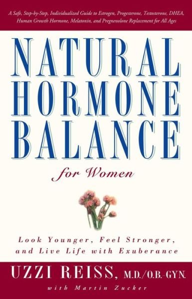 Cover for Uzzi Reiss · Natural Hormone Balance for Women: Look Younger, Feel Stronger, and Live Life with Exuberance (Pocketbok) [New edition] (2002)