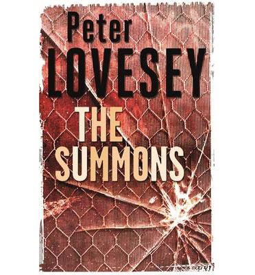 The Summons: Detective Peter Diamond Book 3 - Peter Diamond Mystery - Peter Lovesey - Books - Little, Brown Book Group - 9780751553666 - January 23, 2014