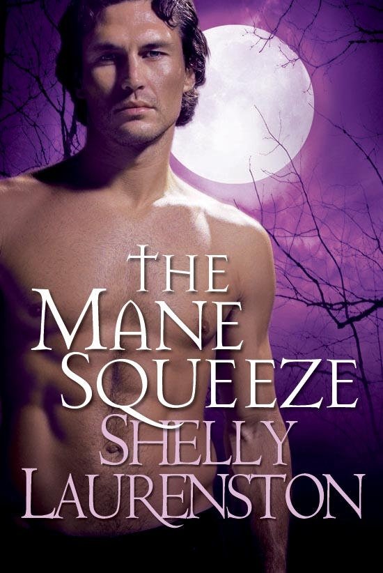 Cover for Shelly Laurenston · The Mane Squeeze (Paperback Bog) [Original edition] (2009)