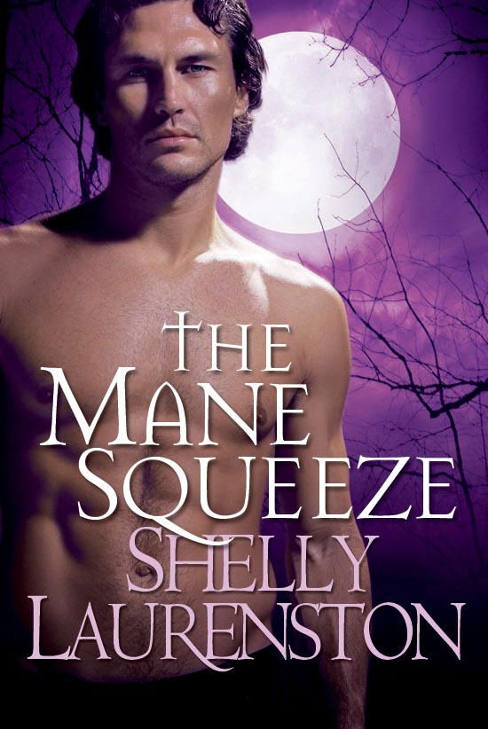 Cover for Shelly Laurenston · The Mane Squeeze (Pocketbok) [Original edition] (2009)
