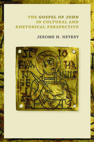 Cover for Jerome H. Neyrey · Gospel of John in Cultural and Rhetorical Perspective (Taschenbuch) [1st Ed. edition] (2009)