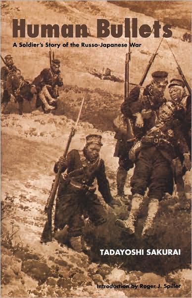 Cover for Tadayoshi Sakurai · Human Bullets: A Soldier's Story of the Russo-Japanese War (Paperback Book) (1999)