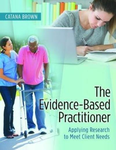 The Evidence-Based Practitioner - Brown - Books - F.A. Davis Company - 9780803643666 - December 1, 2016
