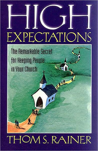 Cover for Thom S. Rainer · High Expectations: The Remarkable Secret for Keeping People in Your Church (Paperback Book) (1999)