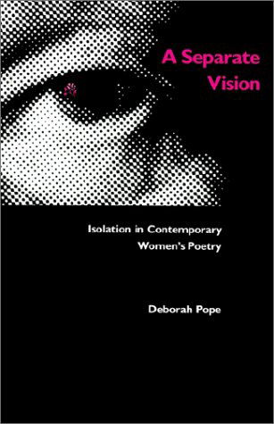 Cover for Deborah Pope · A Separate Vision: Isolation in Contemporary Women's Poetry (Paperback Book) (1999)