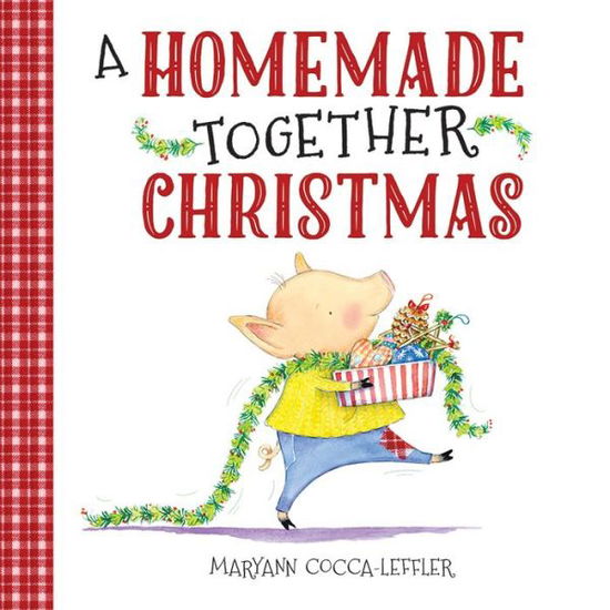 Cover for Maryann Cocca-Leffler · A Homemade Together Christmas (Hardcover Book) (2015)