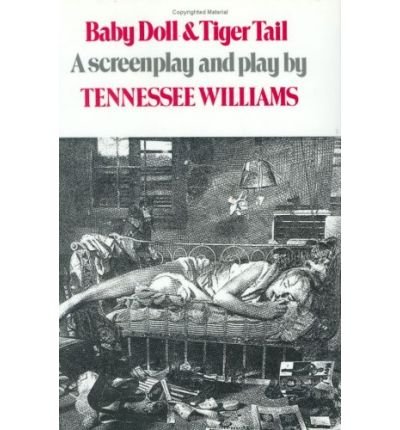 Cover for Tennessee Williams · Baby Doll &amp; Tiger Tail: Screenplay and theatre script (Innbunden bok) (1991)