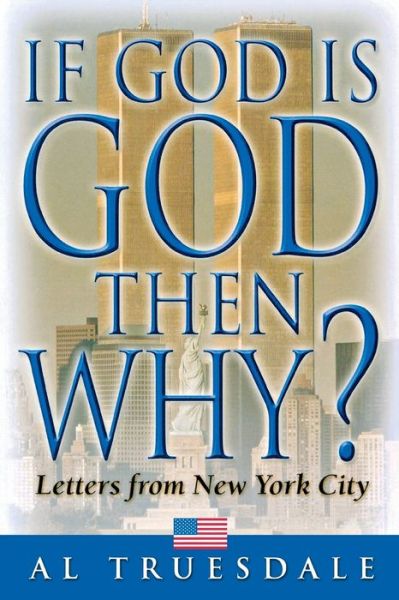 Cover for Al Truesdale · If God is God Then Why? (Paperback Book) (2002)