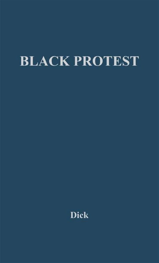 Cover for Robert Dick · Black Protest: Issues and Tactics (Innbunden bok) (1974)