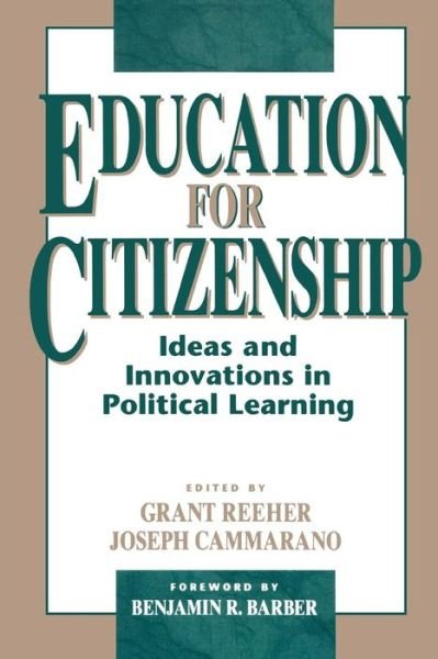 Cover for Benjamin R Barber · Education for Citizenship: Ideas and Innovations in Political Learning (Paperback Bog) (1997)
