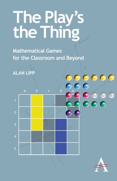 Cover for Alan Lipp · The Play's the Thing: Mathematical Games for the Classroom and Beyond (Paperback Book) (2011)