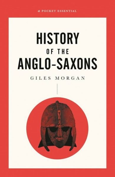 Cover for Giles Morgan · A Pocket Essential Short History of the Anglo-Saxons (Paperback Book) (2019)