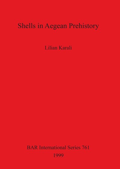Cover for Lilian Karali · Shells in Aegean prehistory (Bog) (1999)
