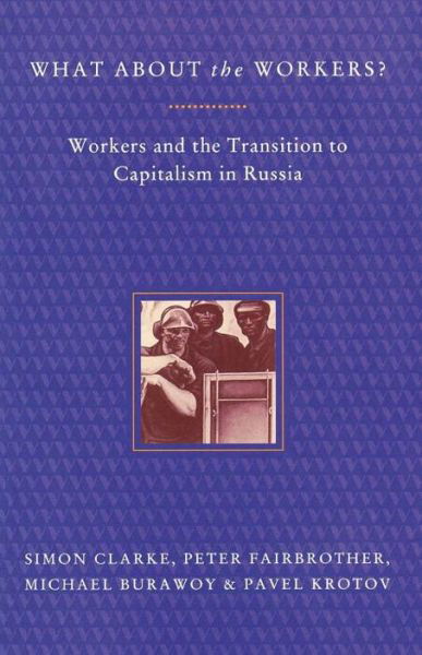 Cover for Michael Burawoy · What About the Workers?: Workers and the Transition to Capitalism in Russia (Paperback Bog) (1993)