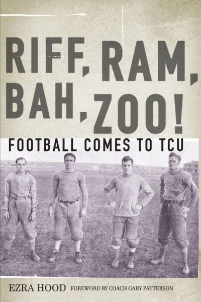 Cover for Ezra Hood · Riff, Ram, Bah, Zoo!: Football Comes to TCU (Paperback Book) (2013)