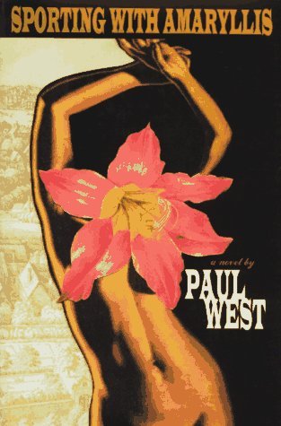 Cover for Paul West · Sporting with Amaryllis (Inbunden Bok) [1st edition] (1996)