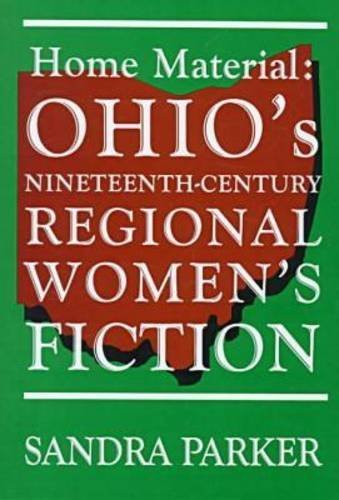 Cover for Parker · Home Material Ohios Nineteenth (Paperback Bog) (1998)