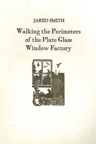 Cover for Jared Smith · Walking the Perimeters of the Plate Glass Factory (Paperback Book) (2001)