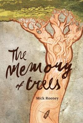 Cover for Mick Rooney · The Memory of Trees (Hardcover Book) (2016)