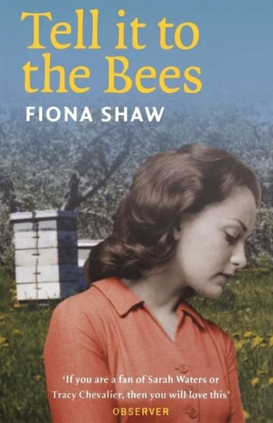 Tell it to the Bees - Fiona Shaw - Libros - Profile Books Ltd - 9780955647666 - 4 de junio de 2009