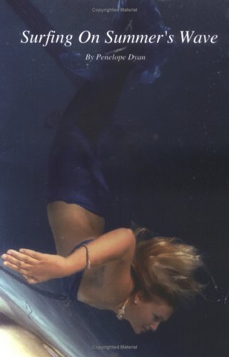 Penelope Dyan · Surfing on Summer's Wave (Paperback Bog) (2005)