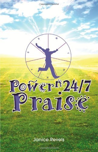 Cover for Janice Revels · Power N 24/7 Praise (Paperback Book) (2013)