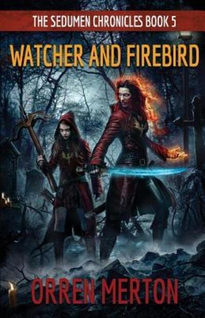 Cover for Orren Merton · Watcher and Firebird (Paperback Book) (2016)