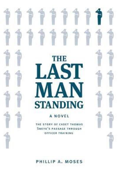 Cover for Phillip A Moses · The Last Man Standing (Pocketbok) (2016)