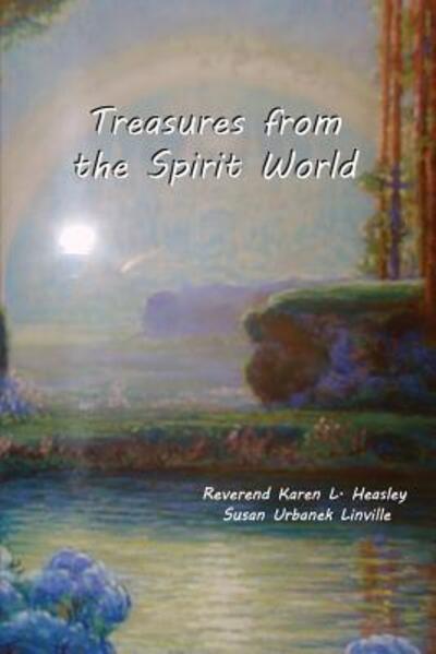 Cover for Rev. Karen L. Heasley · Treasures from the Spirit World (Paperback Book) (2018)