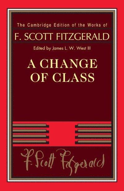 Cover for F. Scott Fitzgerald · A Change of Class - The Cambridge Edition of the Works of F. Scott Fitzgerald (Paperback Book) (2022)