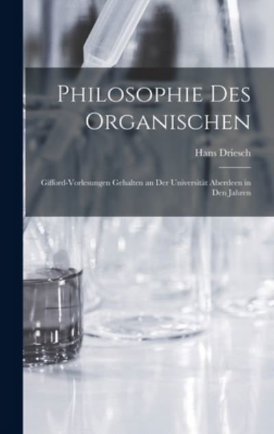 Cover for Driesch Hans · Philosophie des Organischen (Bok) (2022)