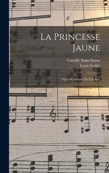 Cover for Camille Saint-Saëns · Princesse Jaune (Bog) (2022)