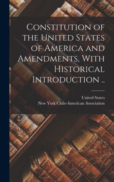 Cover for United States · Constitution of the United States of America and Amendments, with Historical Introduction . . (Book) (2022)