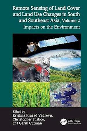 Cover for Remote Sensing of Land Cover and Land Use Changes in South and Southeast Asia, Volume 2: Impacts on the Environment (Innbunden bok) (2025)
