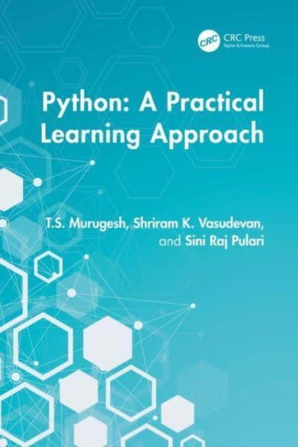 Cover for Murugesh, T.S. (Govt. College of Engineering Srirangam, Tamil Nadu) · Python: A Practical Learning Approach (Paperback Book) (2024)