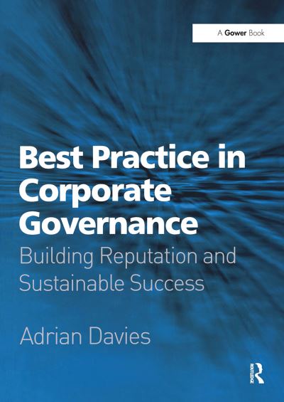 Cover for Adrian Davies · Best Practice in Corporate Governance: Building Reputation and Sustainable Success (Taschenbuch) (2024)