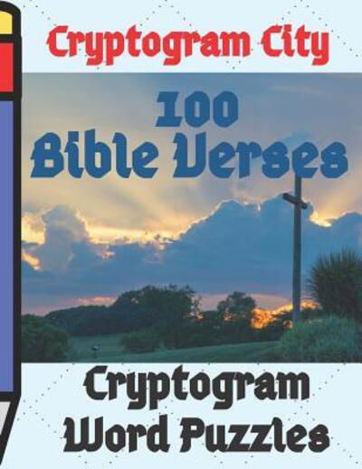 Cover for Lake Lee · Cryptogram City 100 Bible Verses Cryptogram Word Puzzles Large Print (Paperback Bog) (2019)