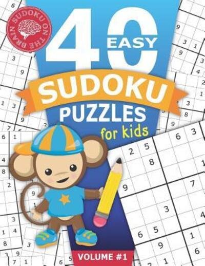 40 Easy Sudoku Puzzles for Kids - Sudoku on the Brain - Books - Independently Published - 9781098941666 - May 16, 2019