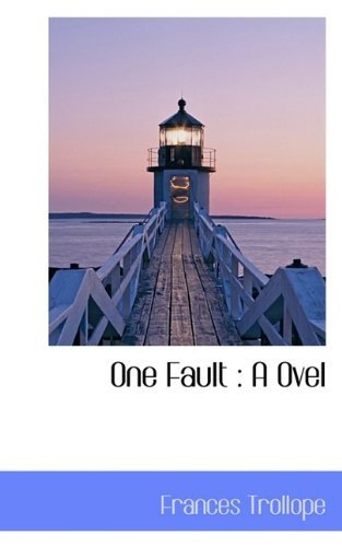 Cover for Frances Trollope · One Fault: A Ovel (Taschenbuch) (2009)