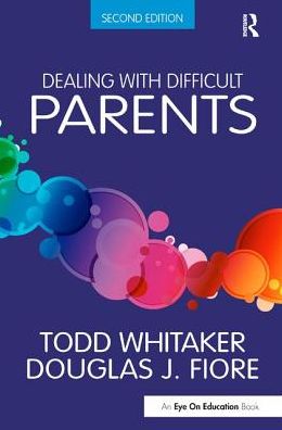 Cover for Todd Whitaker · Dealing with Difficult Parents (Hardcover Book) (2017)