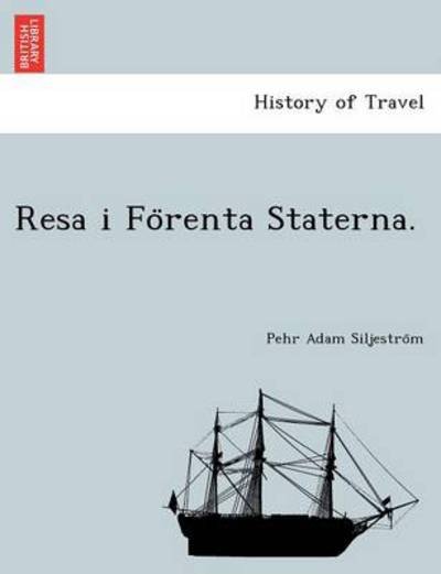 Cover for Pehr Adam Siljestro M · Resa I Fo Renta Staterna. (Taschenbuch) (2012)