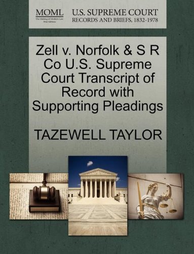 Cover for Tazewell Taylor · Zell V. Norfolk &amp; S R Co U.s. Supreme Court Transcript of Record with Supporting Pleadings (Pocketbok) (2011)