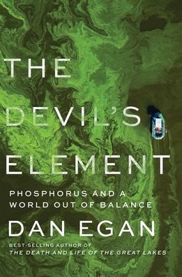 Cover for The Devil's Element - Phosphorus and a World Out of Balance (Hardcover Book) (2023)