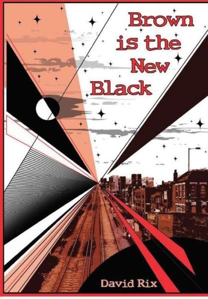 Cover for David Rix · Brown is the New Black (Hardcover Book) (2016)