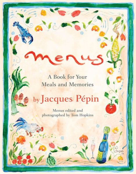 Cover for Jacques Pepin · Menus: A Book for Your Meals and Memories (Gebundenes Buch) (2018)