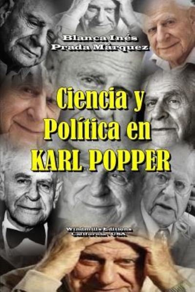 Cover for Blanca Inés Prada Márquez · Ciencia y Política en Karl Popper : Más nueve ensayos sobre otros temas de su obra (Paperback Book) (2018)