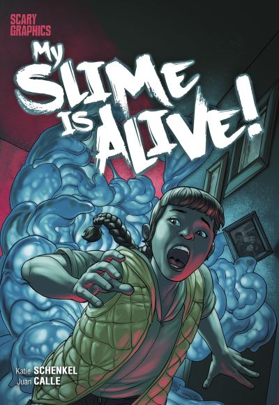 My Slime is Alive! - Scary Graphics - Katie Schenkel - Bøger - Capstone Global Library Ltd - 9781398205666 - 28. januar 2021
