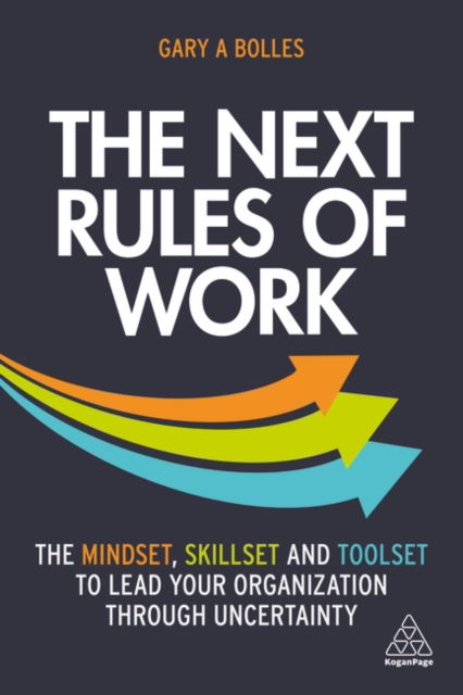 Next Rules of Work - Gary A. Bolles - Other - Kogan Page, Limited - 9781398601666 - August 31, 2021