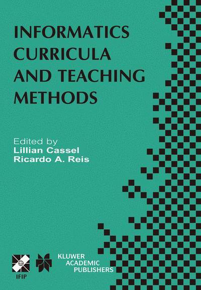 Cover for Rohit a L Kapur · Informatics Curricula and Teaching Methods: IFIP TC3 / WG3.2 Conference on Informatics Curricula, Teaching Methods and Best Practice (ICTEM 2002) July 10-12, 2002, Florianopolis, SC, Brazil - IFIP Advances in Information and Communication Technology (Hardcover Book) [2003 edition] (2003)