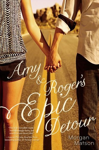 Cover for Morgan Matson · Amy &amp; Roger's Epic Detour (Paperback Bog) [Reprint edition] (2011)